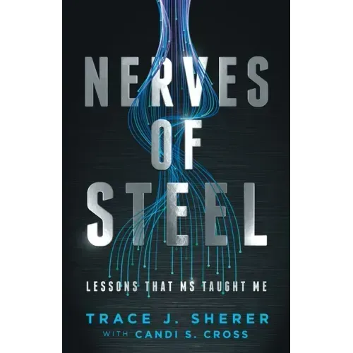 Nerves of Steel: Lessons That MS Taught Me