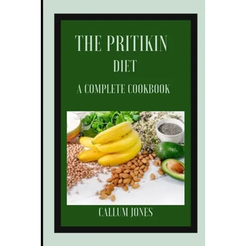 The Pritikin Diet: A Complete Cookbook