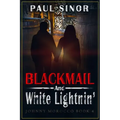 Blackmail and White Lightnin'
