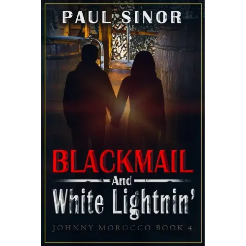 Blackmail and White Lightnin'