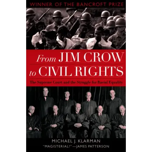 From Jim Crow to Civil Rights: The Supreme Court and the Struggle for Racial Equality