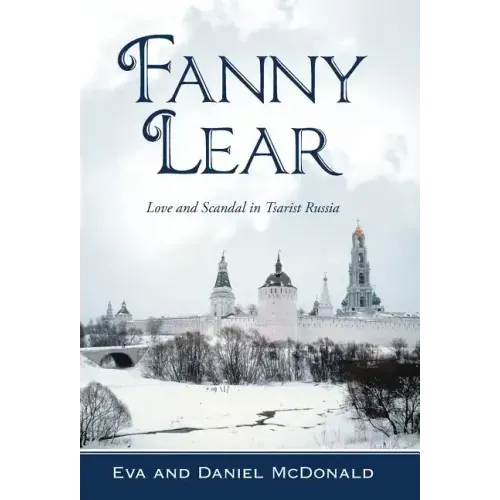 Fanny Lear: Love and Scandal in Tsarist Russia
