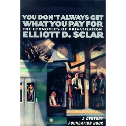 You Don't Always Get What You Pay for: The Economics of Privatization