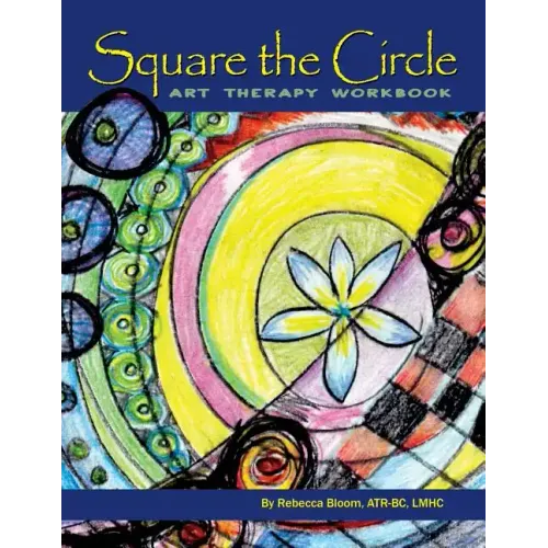Square the Circle: Art Therapy Workbook