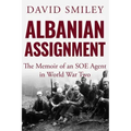 Albanian Assignment: The Memoir of an SOE Agent in World War Two