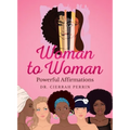 Woman to Woman: Powerful Affirmations