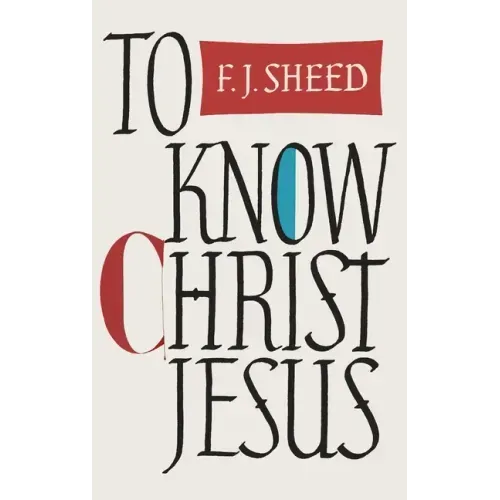 To Know Christ Jesus