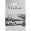 Lime: Quarrying and Limemaking in the San Juan Islands