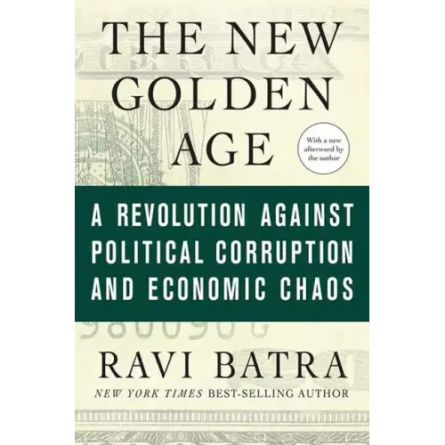 The New Golden Age: A Revolution Against Political Corruption and Economic Chaos