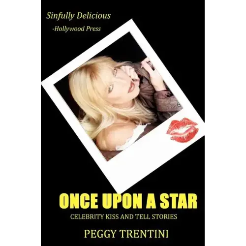 Once Upon a Star: Celebrity kiss and tell stories