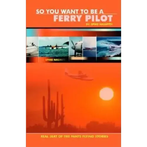 So You Want to Be a Ferry Pilot
