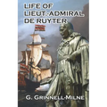 Life of Lieut.-Admiral de Ruyter