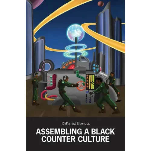 Assembling a Black Counter Culture
