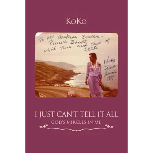 I Just Can't Tell It All: God's Mircles In Me