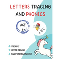 Letter Tracing And Phonics: For Age 3+ and preschool learning handwriting