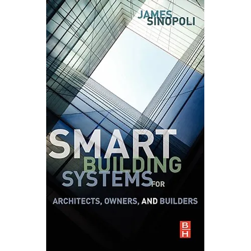 Smart Buildings Systems for Architects, Owners and Builders