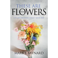 These Are Your Flowers