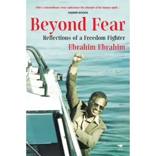 Beyond Fear: Reflections of a Freedom Fighter