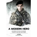 A Modern Hero: Rethinking the role of heroism through films and video games