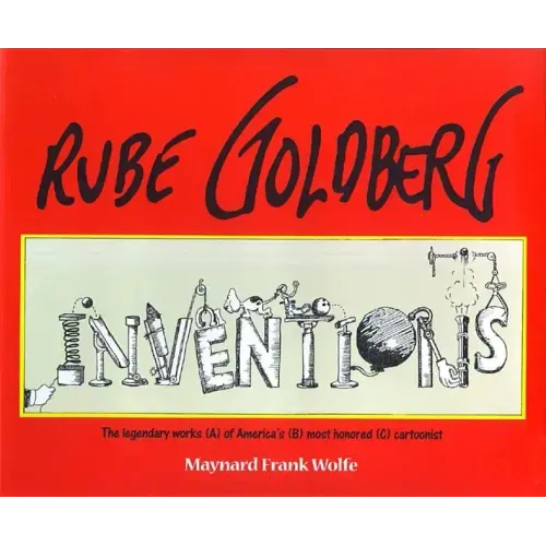 Rube Goldberg: Inventions!