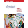 An Encounter with Reggio Emilia: Children and adults in transformation