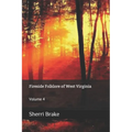 Fireside Folklore of West Virginia: Volume 4