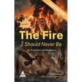 The Fire That Should Never Be (Full Colour Edition): AI, Prevention and Resilience