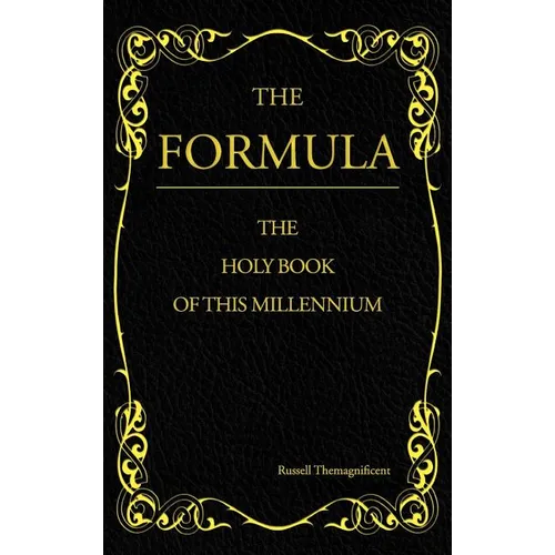 The Formula: The Holy Book of This Millennium