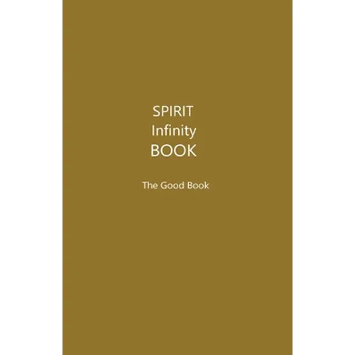 The Spirit Infinity Book (Khaki Cover): The Good Book