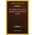 The Military Record Of Brigadier General John Nixon