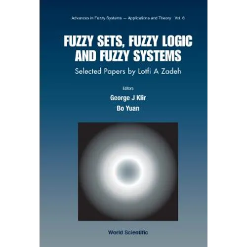 Fuzzy Sets, Fuzzy Logic,& Fuzzy Sys (V6)