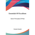 Essentials Of Occultism: Seven Principles Of Man