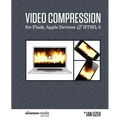 Video Compression for Flash, Apple Devices and HTML5: The Sorenson Media Edition
