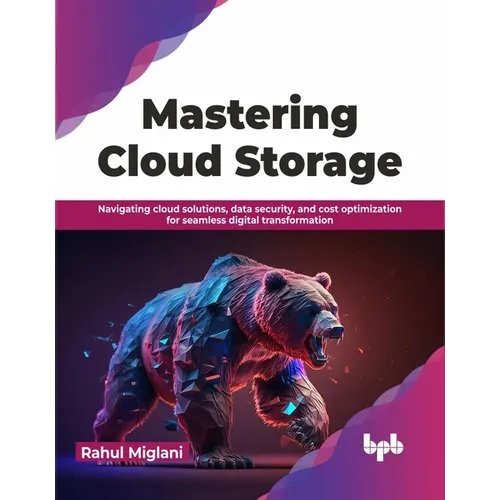 Mastering Cloud Storage: Navigating Cloud Solutions, Data Security, and Cost Optimization for Seamless Digital Transformation