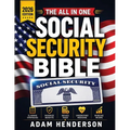 The Complete Social Security Bible: A Practical Guide to Claiming Strategies, Benefits, Taxes & Medicare to Avoid Costly Mistakes, Increase Retirement