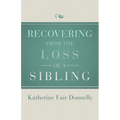 Recovering from the Loss of a Sibling