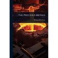 The Precious Metals