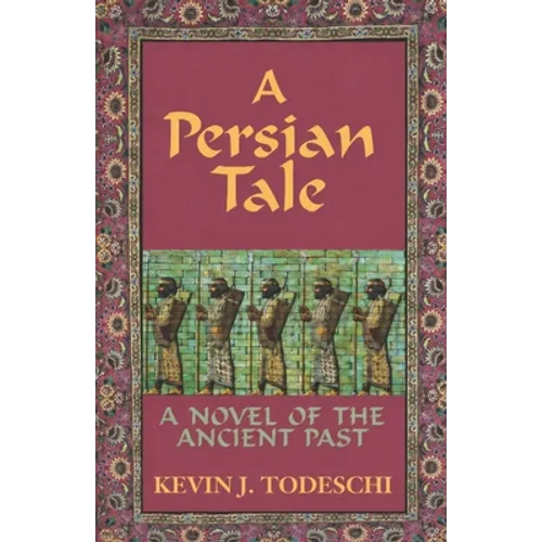 A Persian Tale: A Novel of the Ancient Past