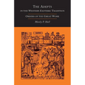 The Adepts in the Western Esoteric Tradition: Orders of the Great Work [Alchemy]