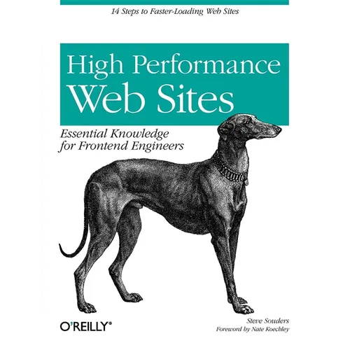 High Performance Web Sites: Essential Knowledge for Front-End Engineers