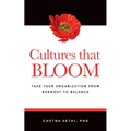 Cultures that BLOOM: Take Your Organization from Burnout to Balance