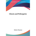 Ghosts and Poltergeists