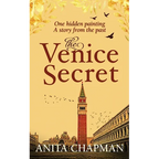 The Venice Secret: A dual-time story about the discovery of a hidden painting in a loft