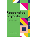 Responsive Layouts: Flex, Grid & Multi-Column