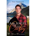 An Angel for the Cowboy: Walker Ranch Book 3
