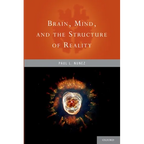 Brain, Mind, and the Structure of Reality