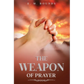 The Weapon of Prayer: Annotated