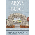 Above the Bridge