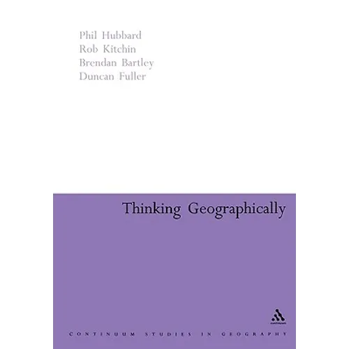 Thinking Geographically: Space, Theory and Contemporary Human Geography