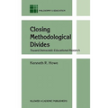 Closing Methodological Divides: Toward Democratic Educational Research